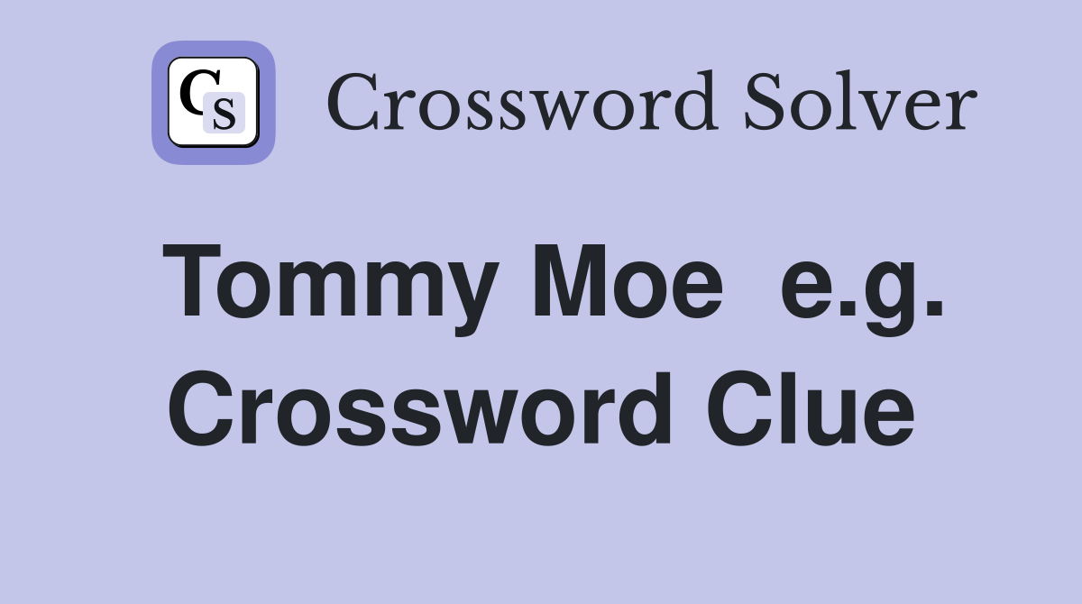 Tommy Moe  e.g. Crossword Clue