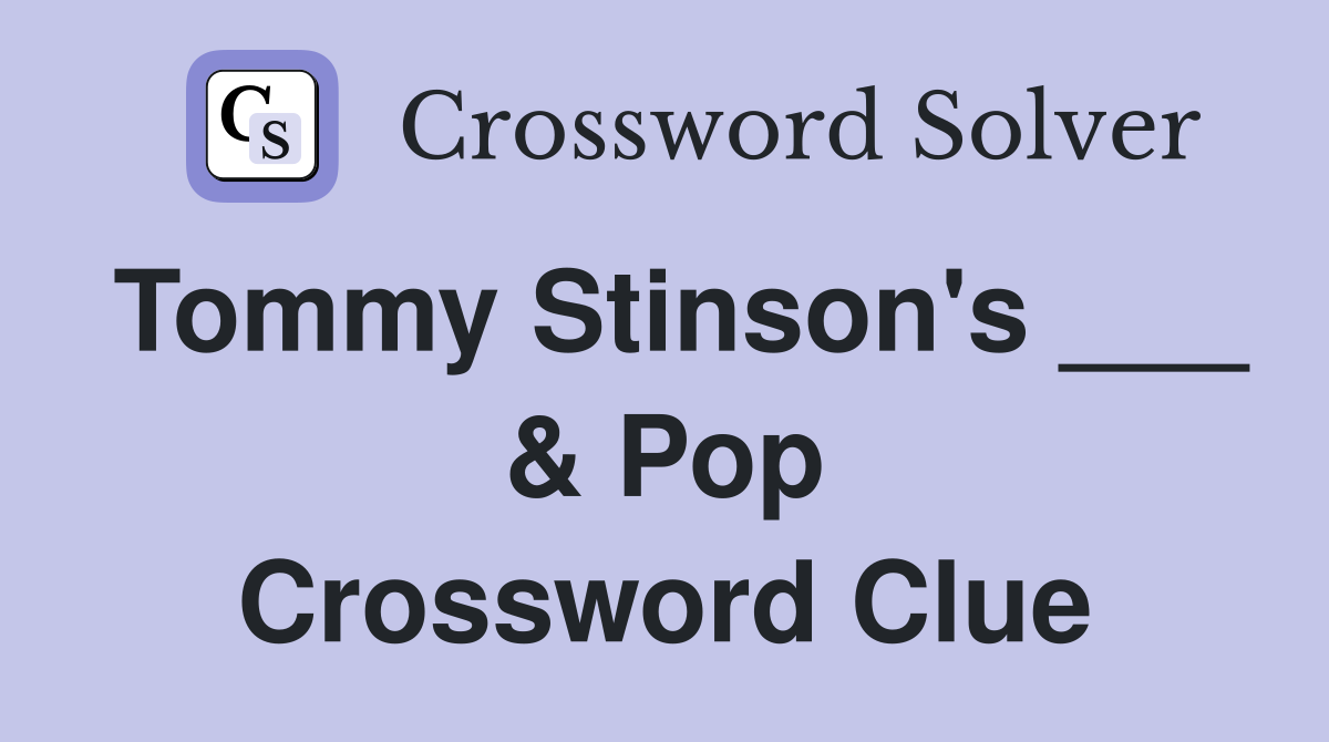 Tommy Stinson's ___ & Pop Crossword Clue