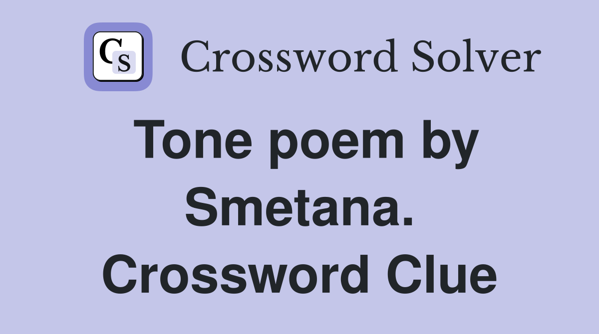 Tone poem by Smetana. Crossword Clue