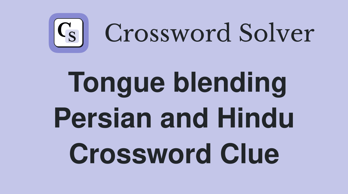 Tongue blending Persian and Hindu Crossword Clue