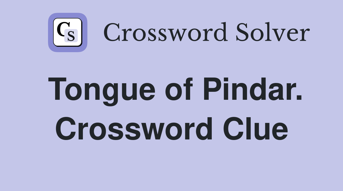 Tongue of Pindar. Crossword Clue