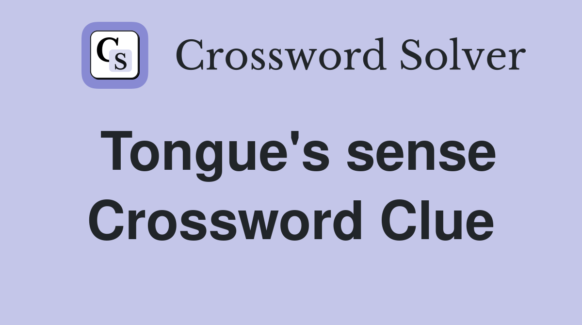 Tongue's sense Crossword Clue