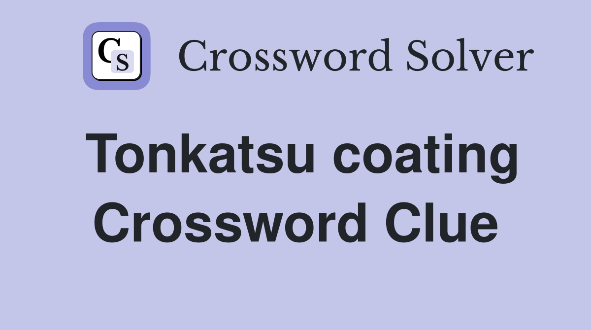 Tonkatsu coating Crossword Clue