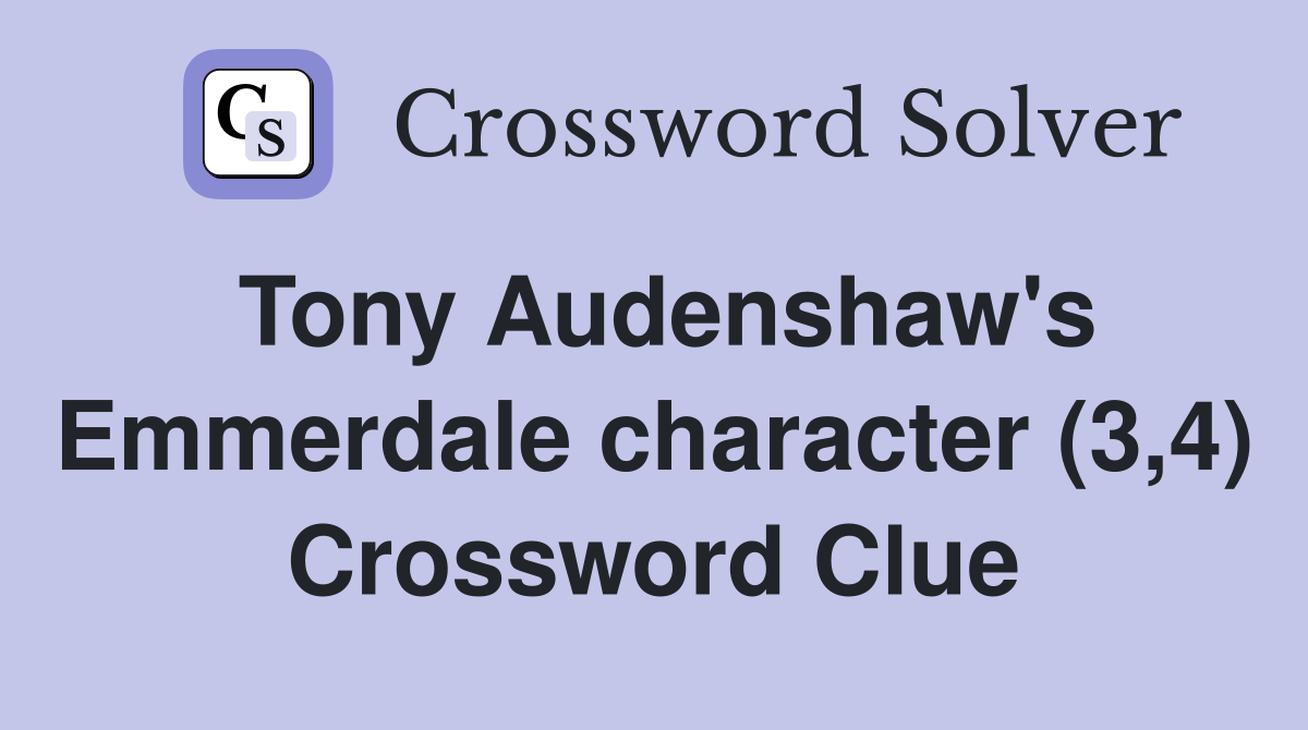 Tony Audenshaw's Emmerdale character (3,4) Crossword Clue