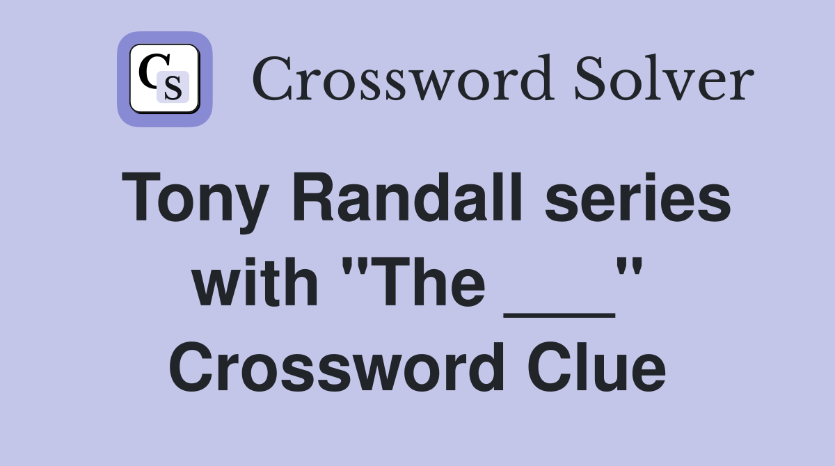 Tony Randall series with "The ___" Crossword Clue