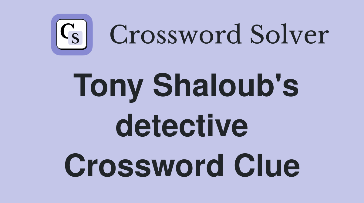 Tony Shaloub's detective Crossword Clue