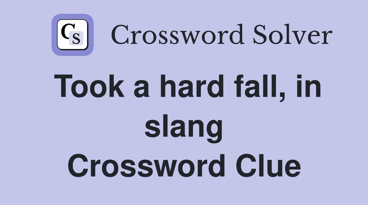Took a hard fall, in slang Crossword Clue