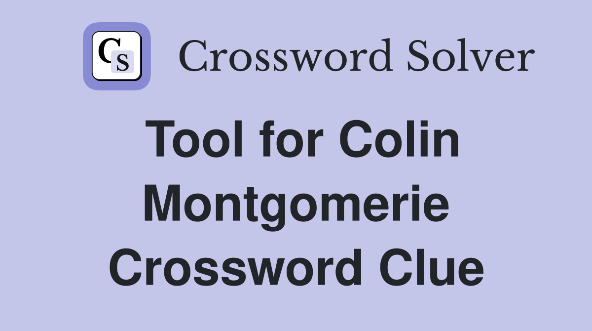 Tool for Colin Montgomerie Crossword Clue