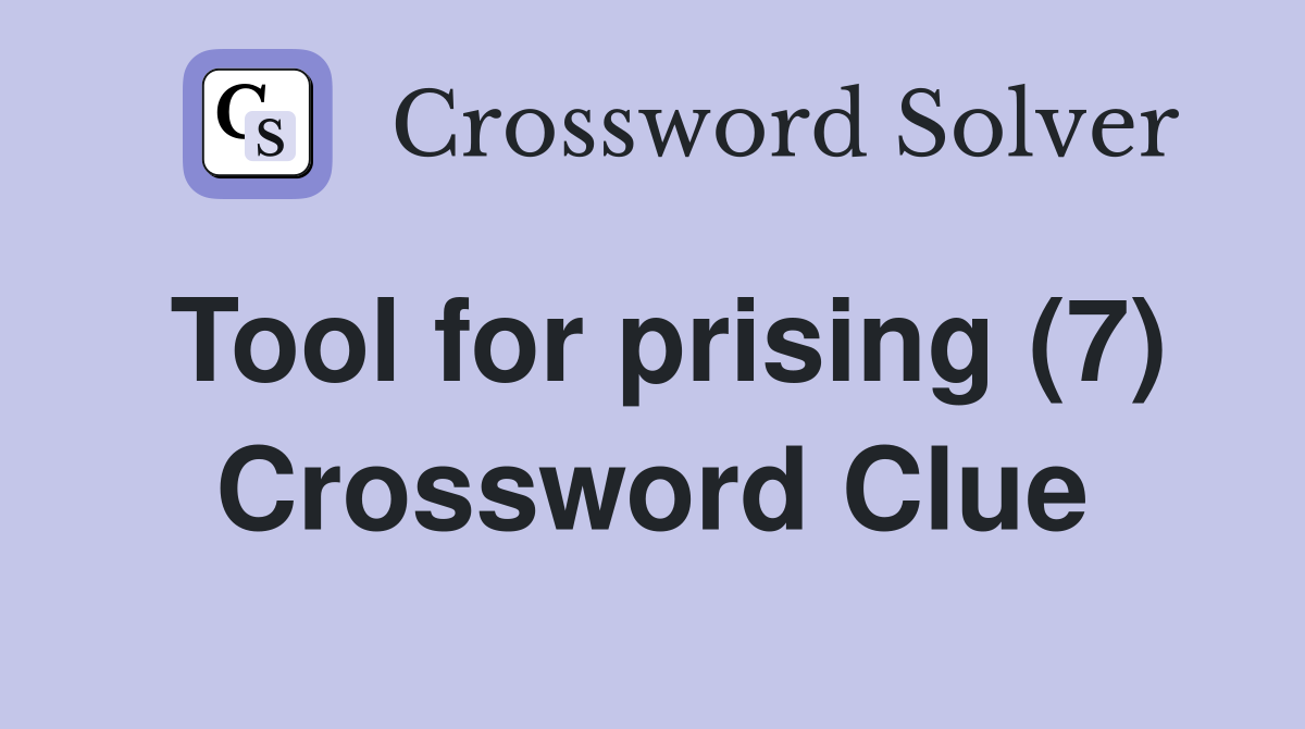 Tool for prising (7) Crossword Clue