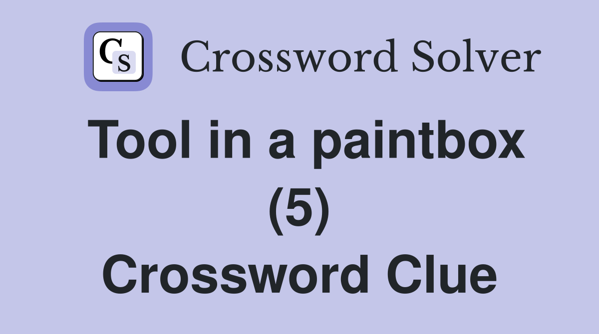 Tool in a paintbox (5) Crossword Clue