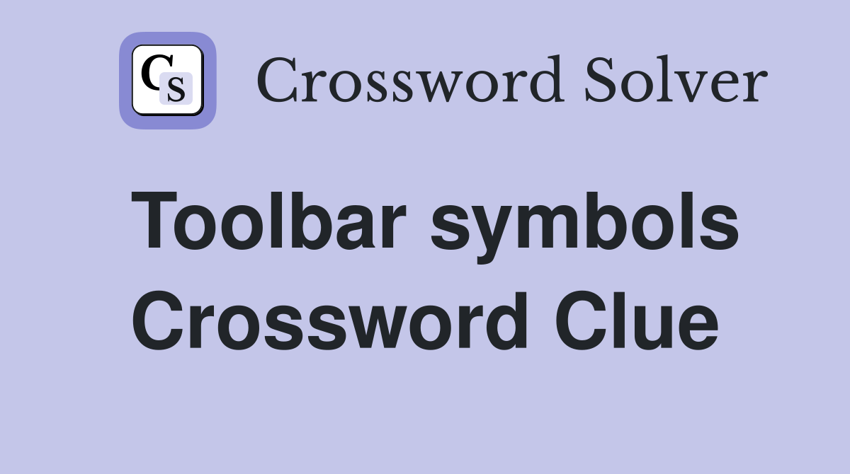 Toolbar symbols Crossword Clue