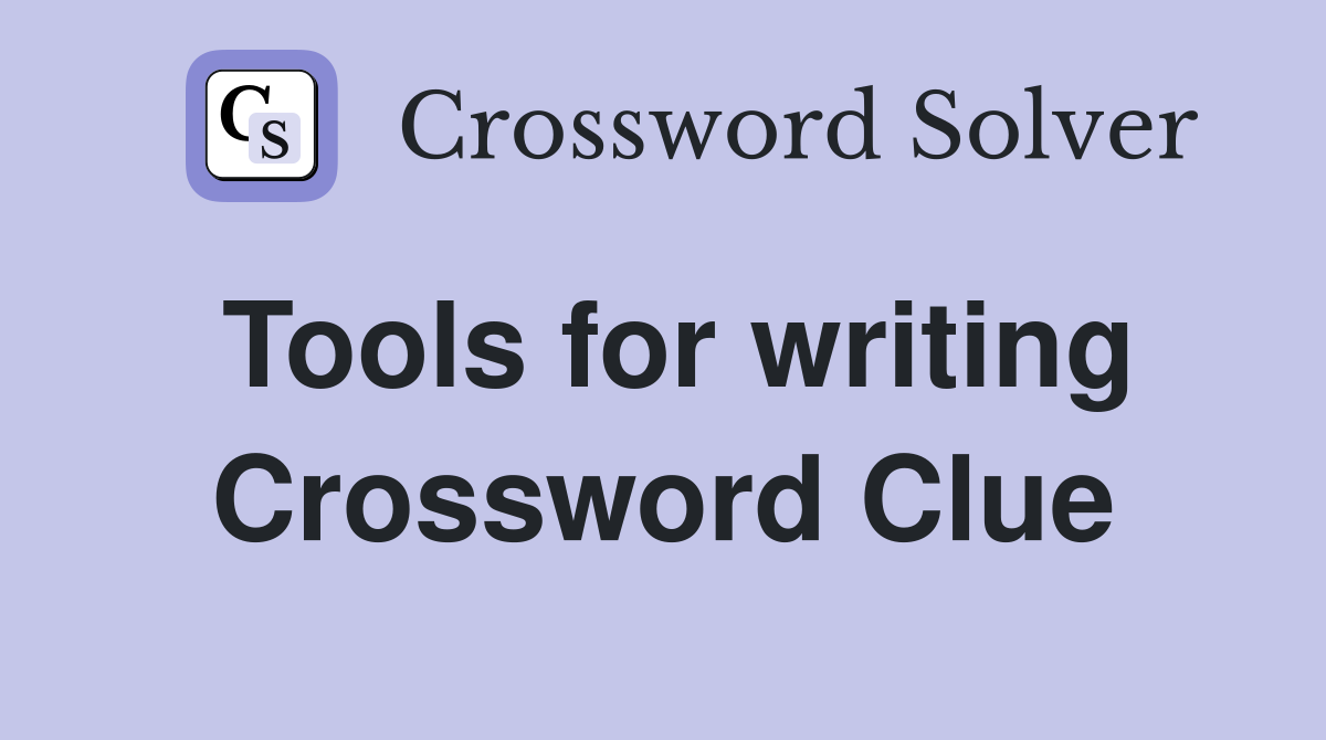 Tools for writing Crossword Clue
