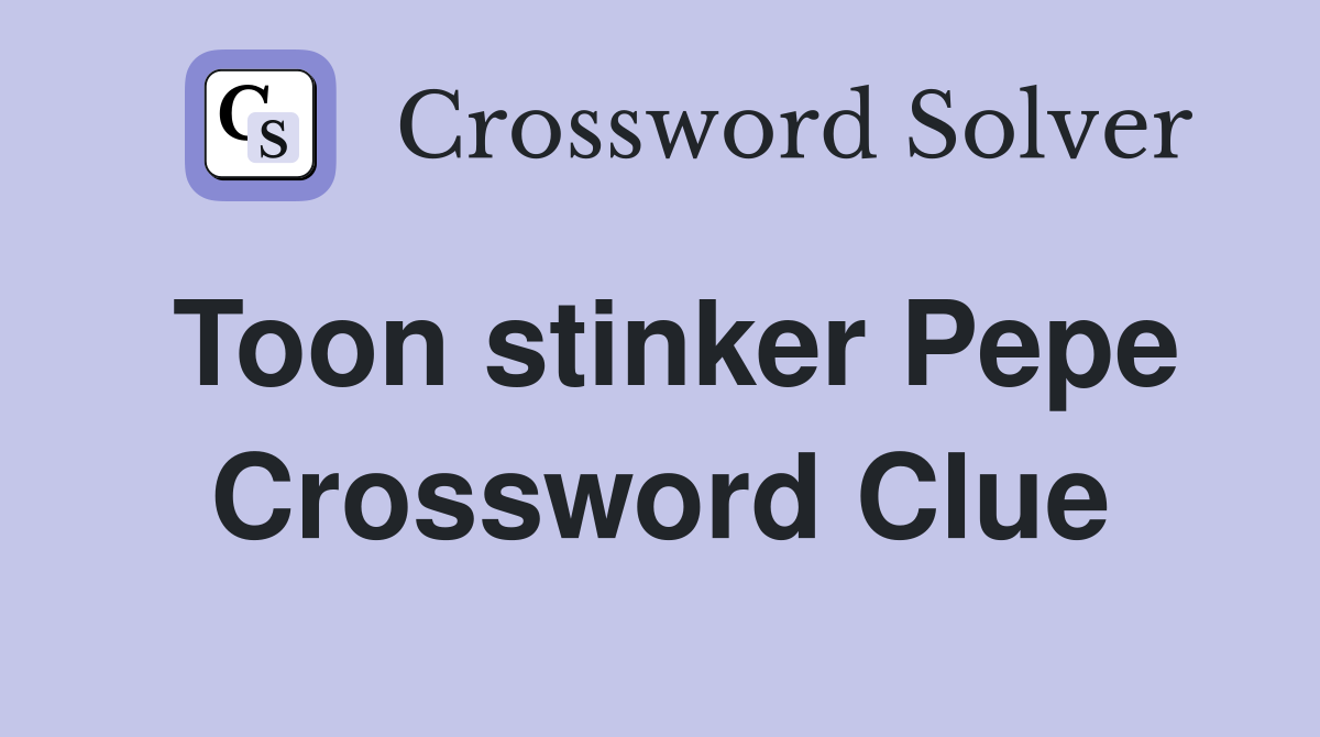 Toon stinker Pepe Crossword Clue