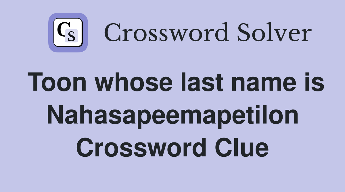 Toon whose last name is Nahasapeemapetilon Crossword Clue
