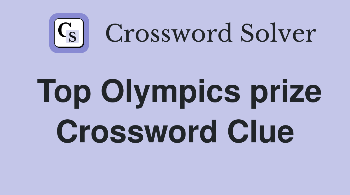 Top Olympics prize Crossword Clue