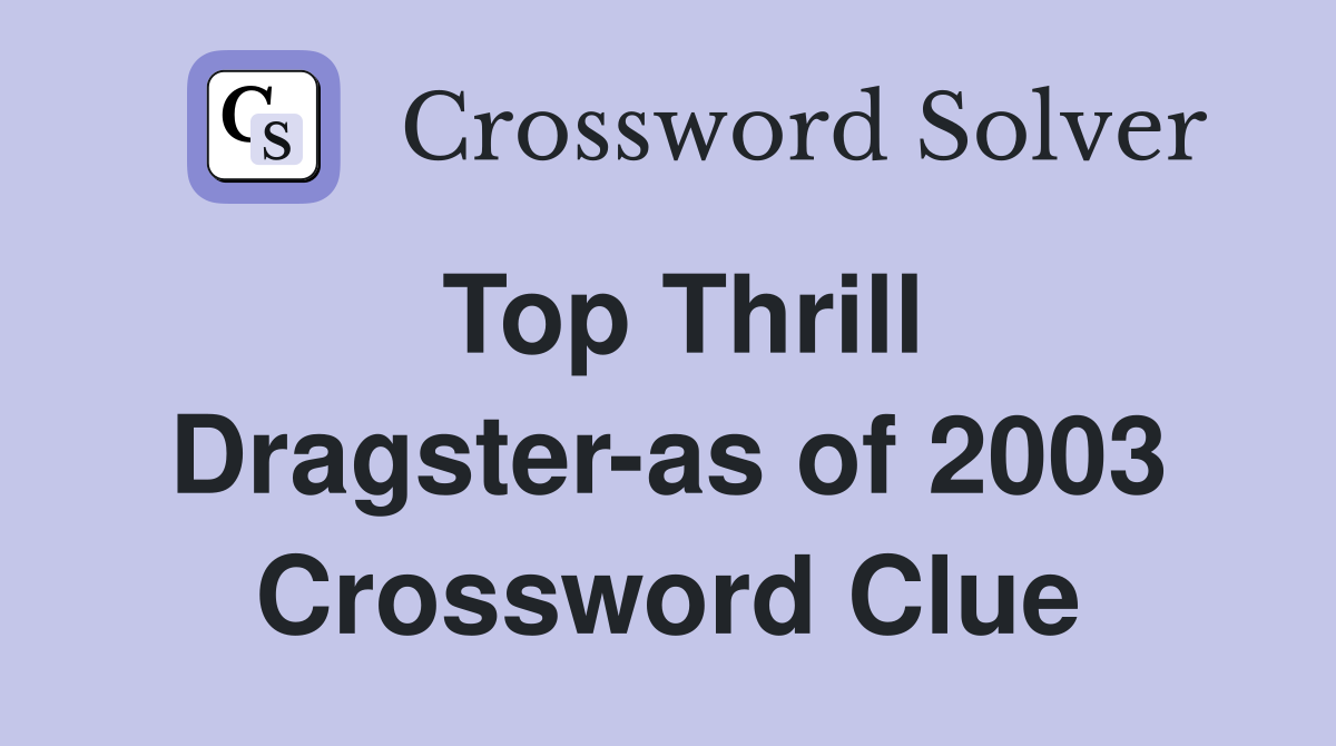 Top Thrill Dragster-as of 2003 Crossword Clue