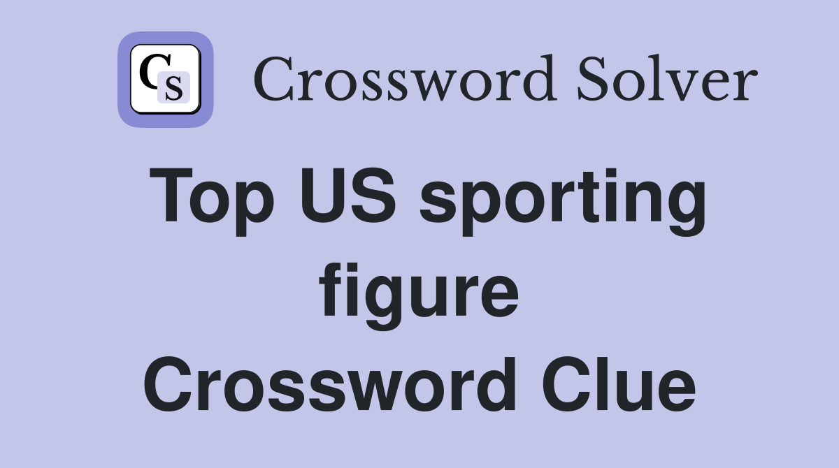 Top US sporting figure Crossword Clue