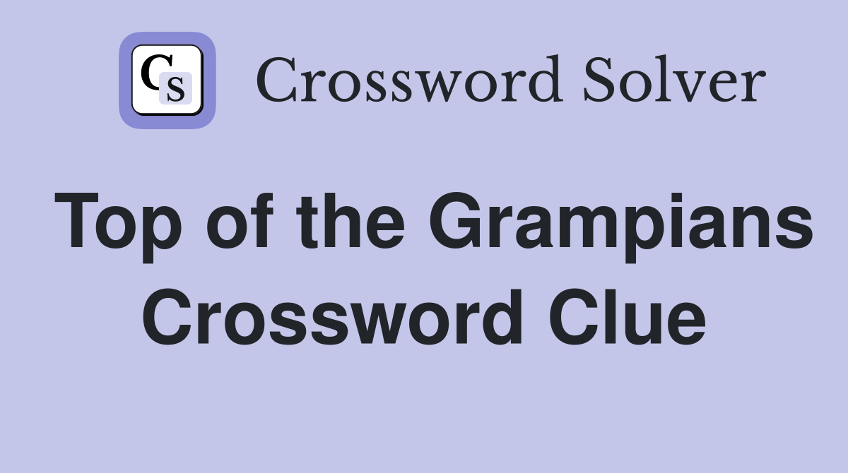 Top of the Grampians Crossword Clue