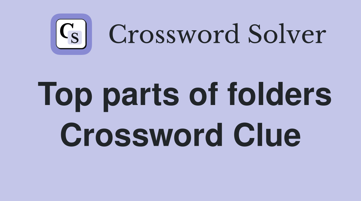 Top parts of folders Crossword Clue
