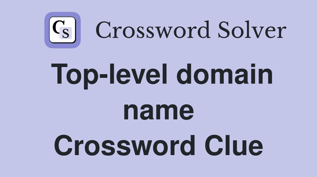 Top-level domain name Crossword Clue