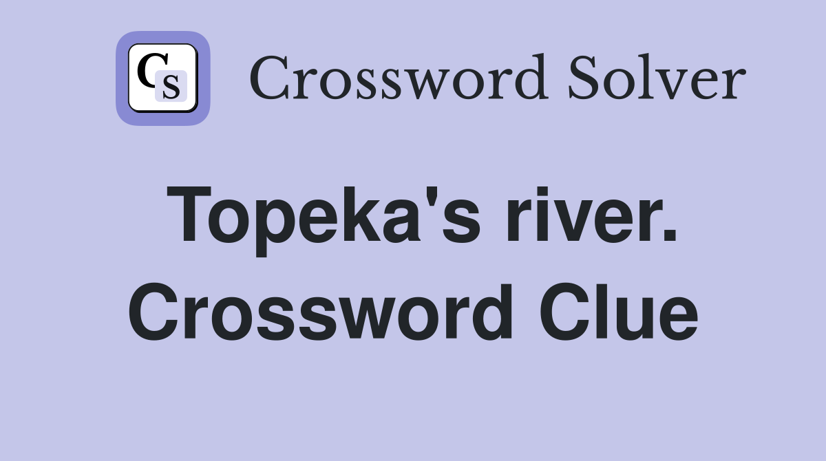 Topeka's river. Crossword Clue