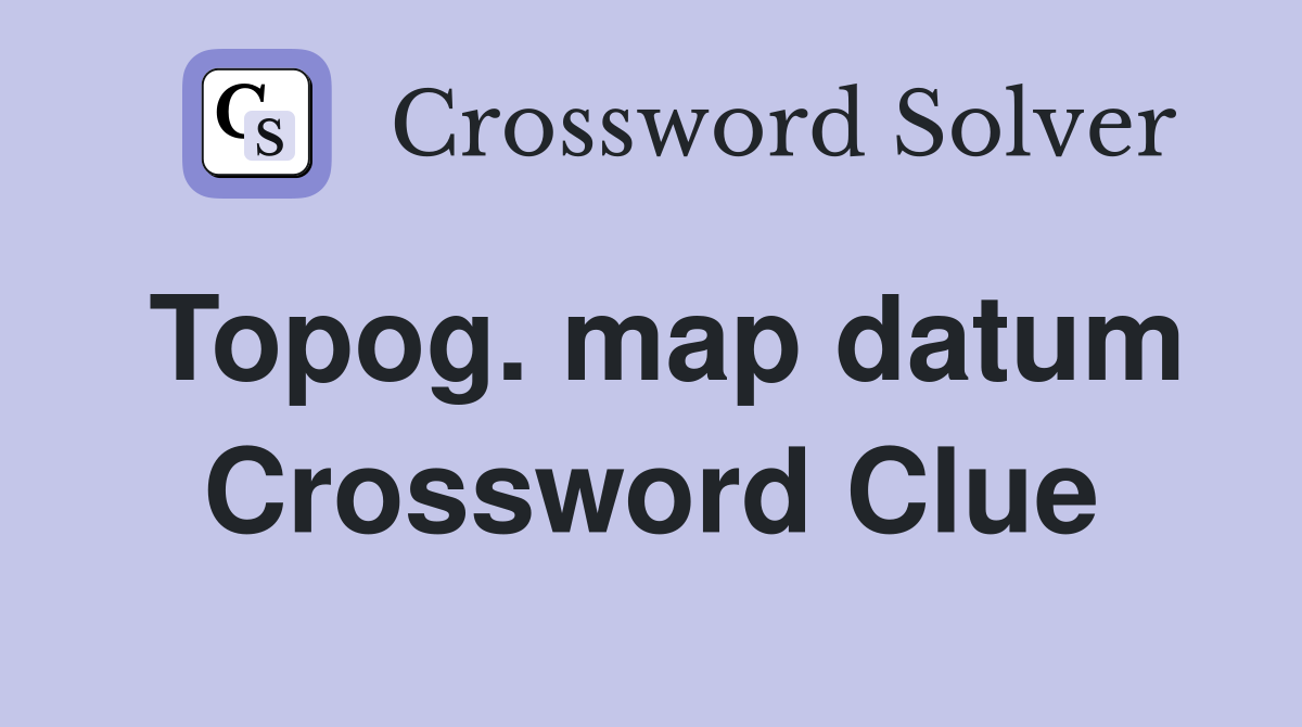 Topog. map datum Crossword Clue