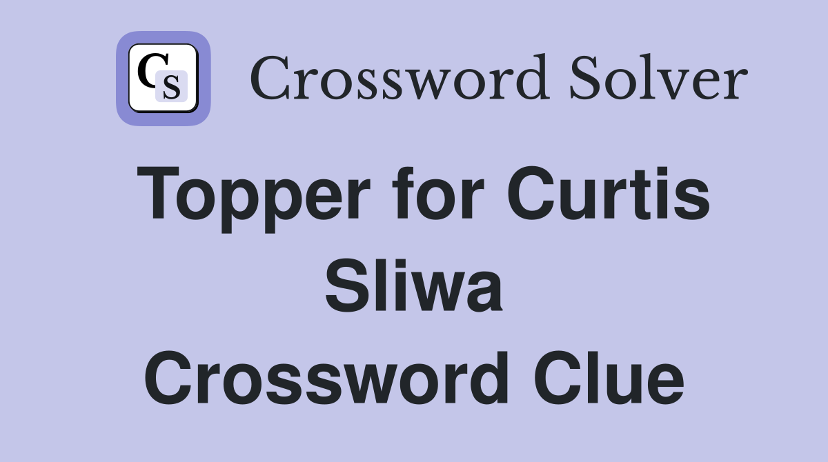 Topper for Curtis Sliwa Crossword Clue