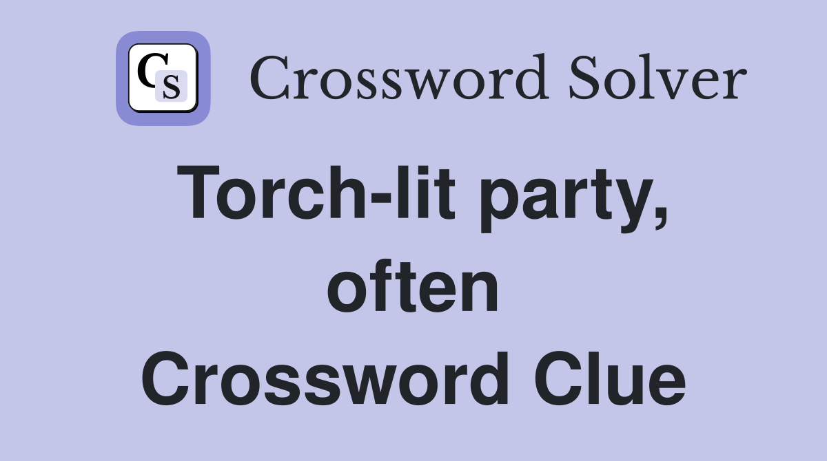 Torch-lit party, often Crossword Clue