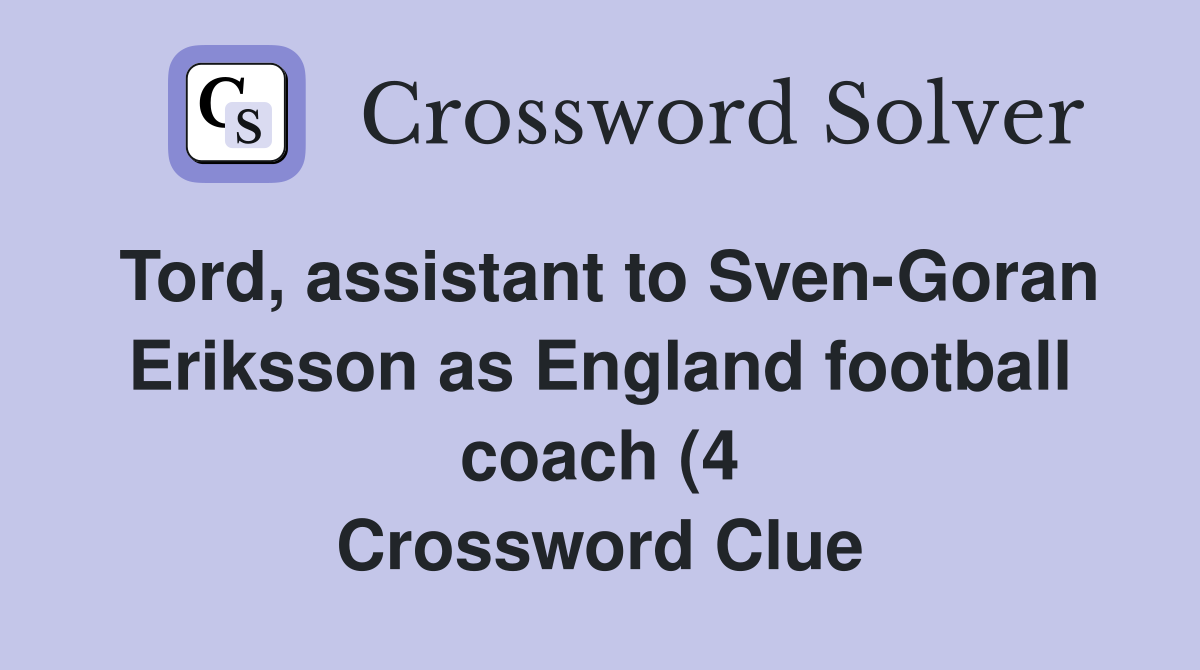 Tord assistant to Sven Goran Eriksson as England football coach (4 Tord assistant to Sven Goran Eriksson as England football coach (4