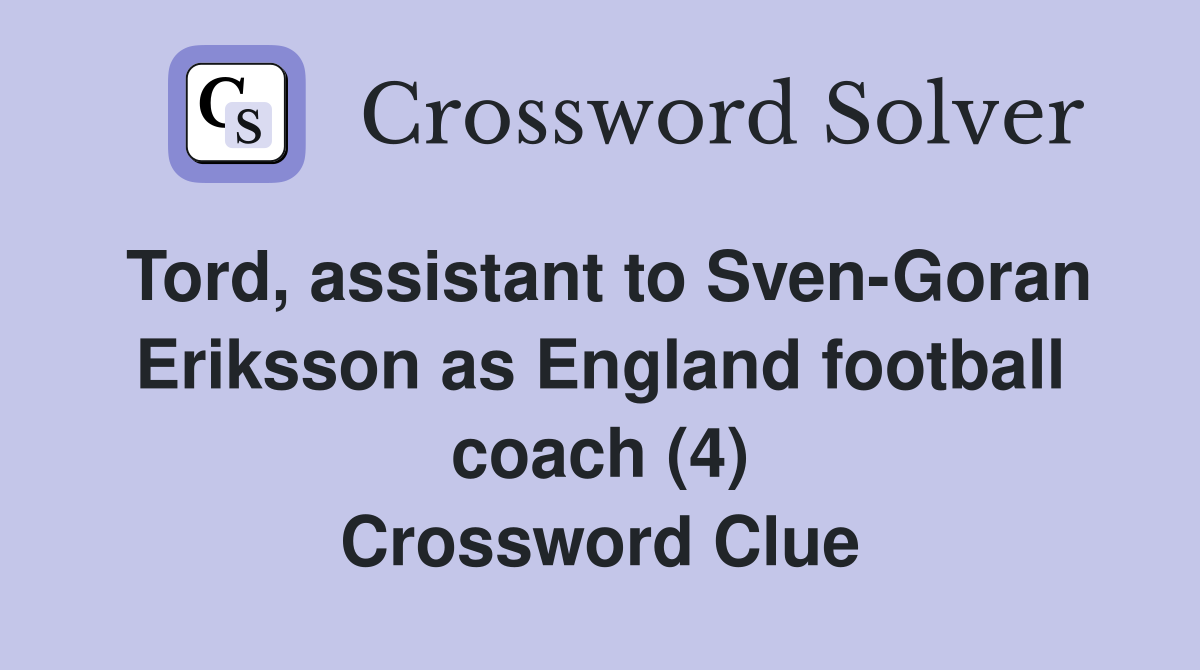 Tord assistant to Sven Goran Eriksson as England football coach (4
