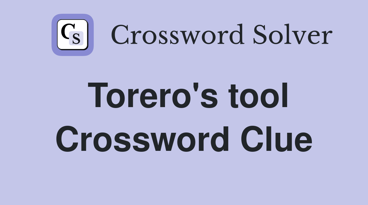 Torero's tool Crossword Clue
