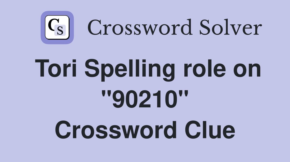 Tori Spelling role on "90210" Crossword Clue