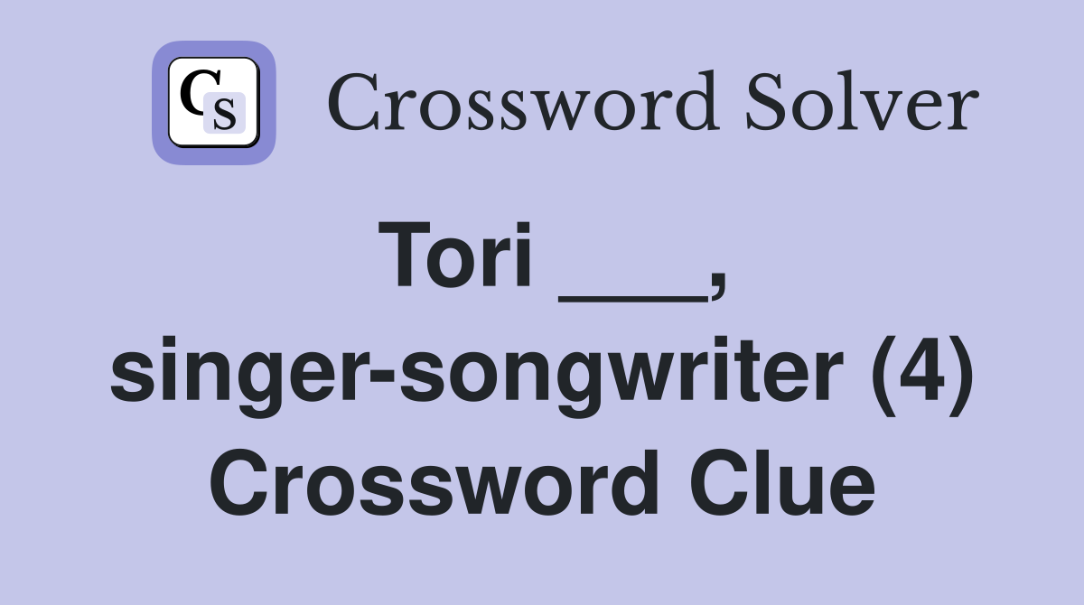 Tori ___, singer-songwriter (4) Crossword Clue