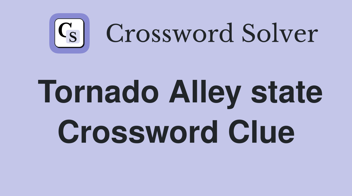 Tornado Alley state Crossword Clue