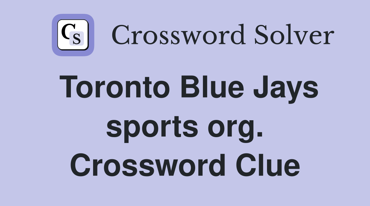 Toronto Blue Jays sports org. Crossword Clue
