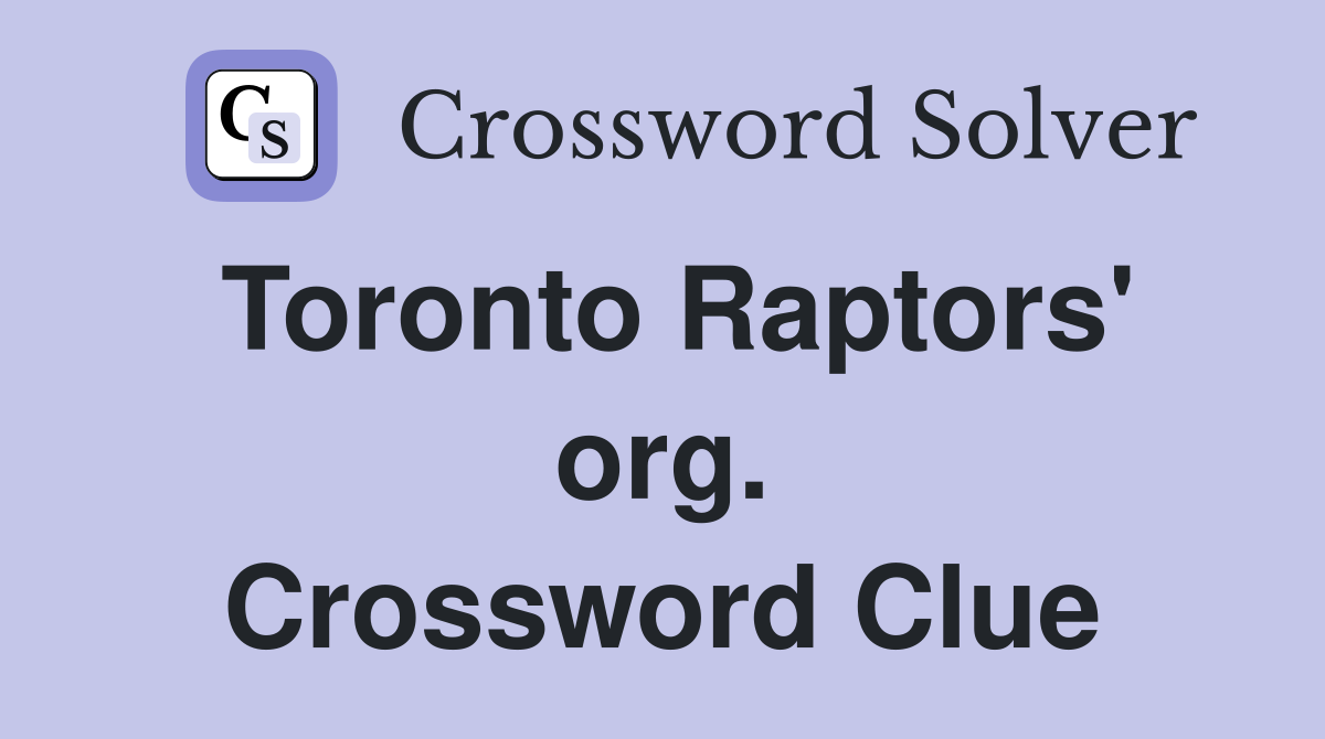 Toronto Raptors' org. Crossword Clue