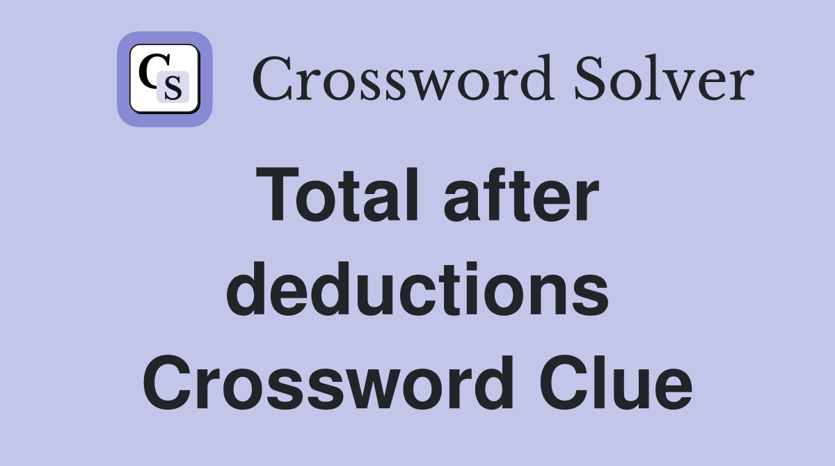 Total after deductions Crossword Clue