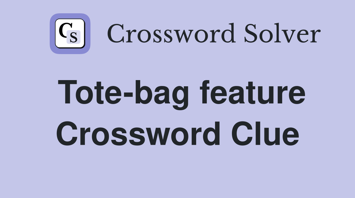Tote-bag feature Crossword Clue