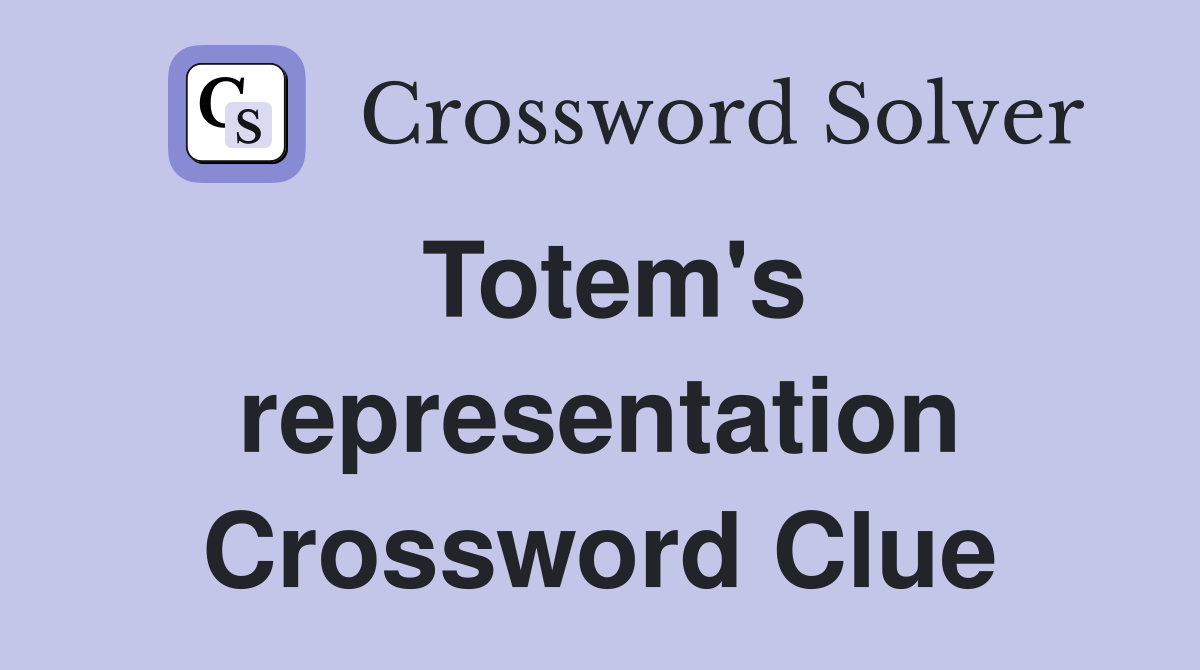 Totem's representation Crossword Clue