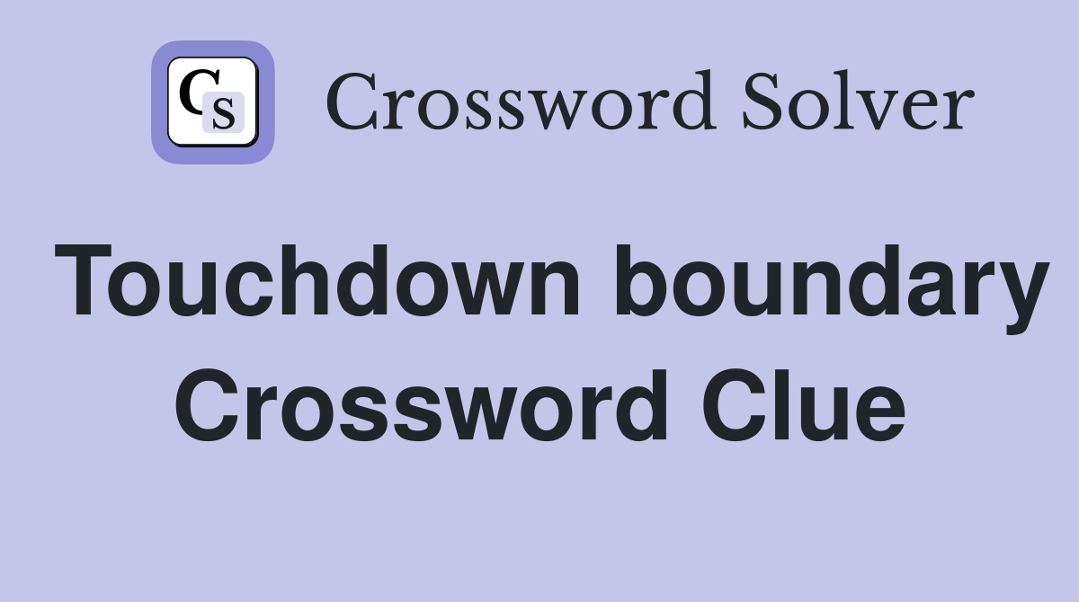 Touchdown boundary Crossword Clue