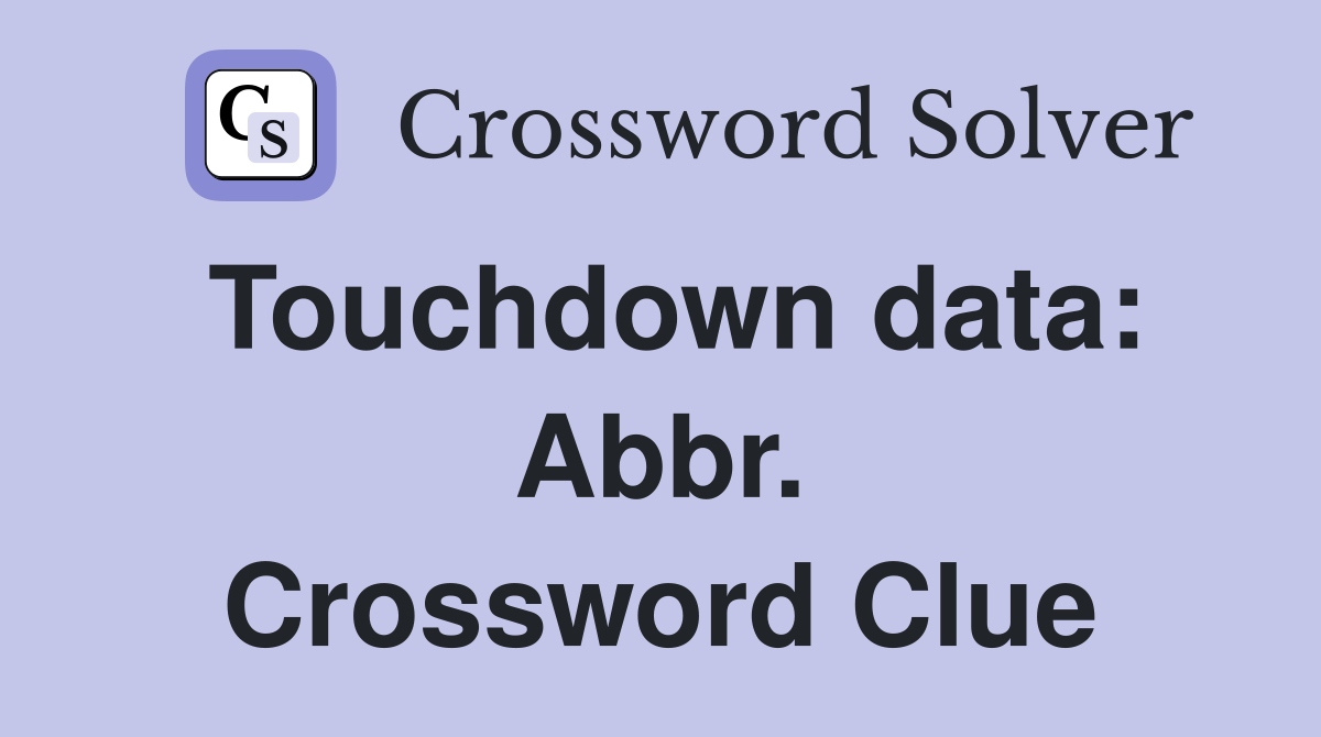 Touchdown data: Abbr. Crossword Clue