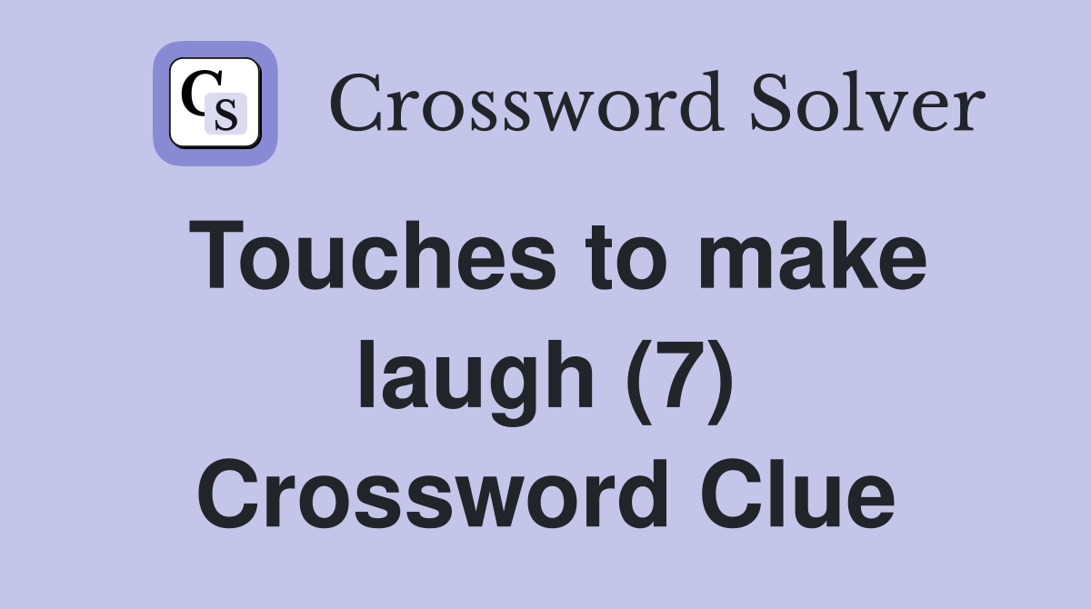 Touches to make laugh (7) Crossword Clue