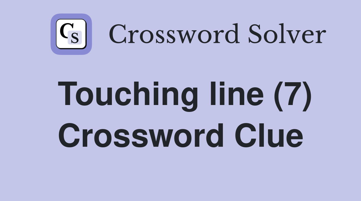 Touching line (7) Crossword Clue