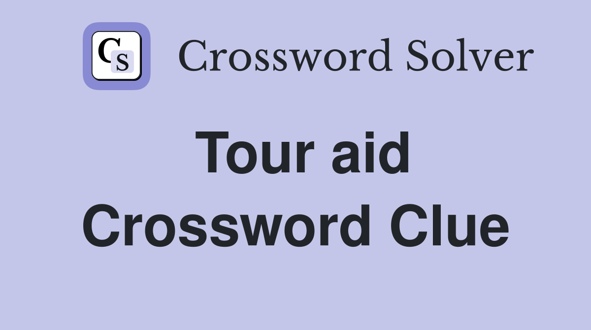 Tour aid Crossword Clue