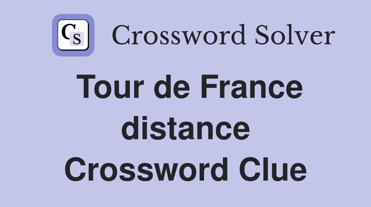 Tour de France distance Crossword Clue