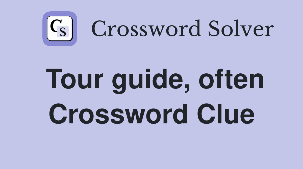Tour guide, often Crossword Clue