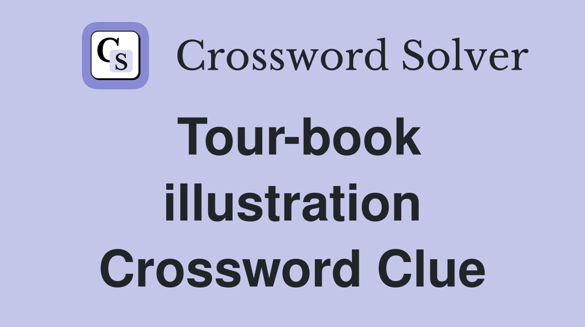Tour-book illustration Crossword Clue
