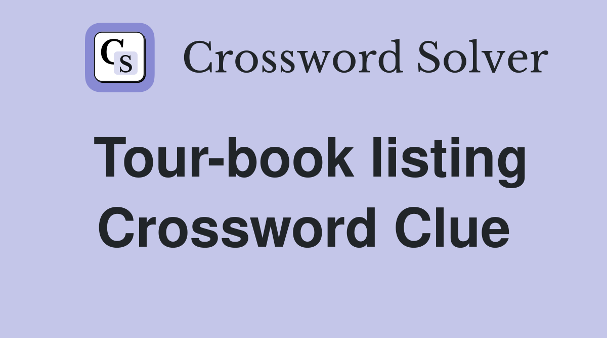 Tour-book listing Crossword Clue
