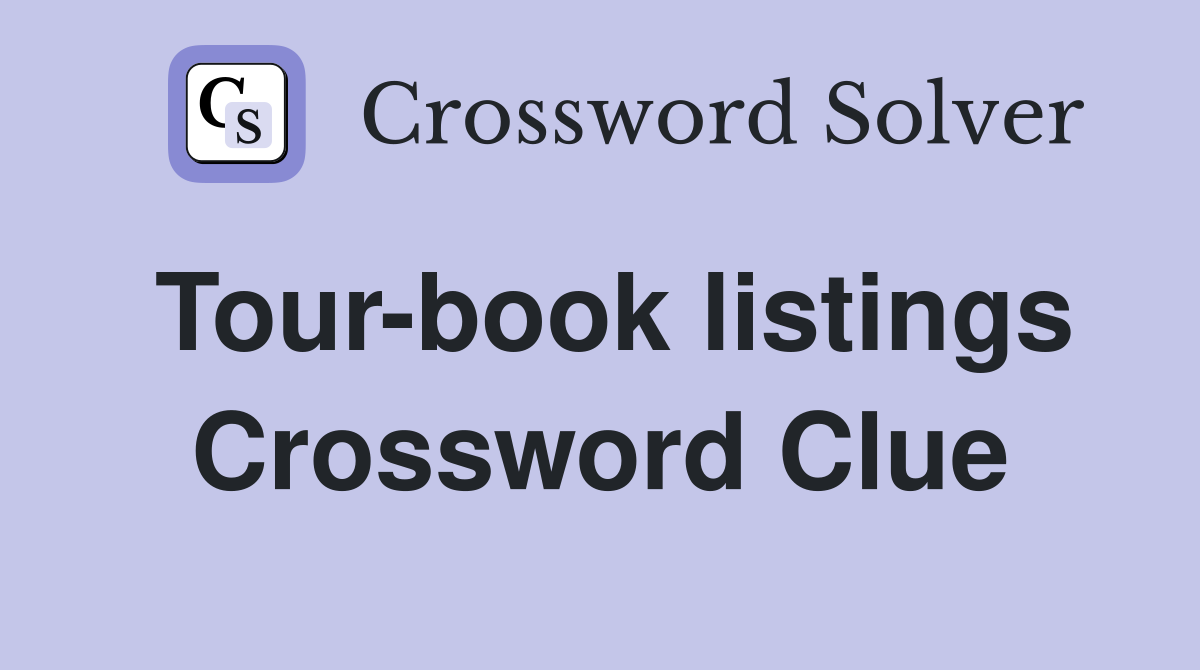 Tour-book listings Crossword Clue