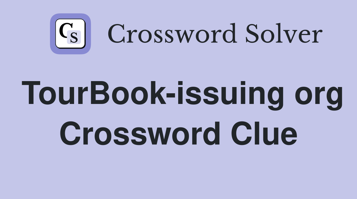 TourBook-issuing org Crossword Clue